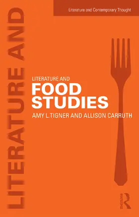 Tigner / Carruth |  Literature and Food Studies | Buch |  Sack Fachmedien