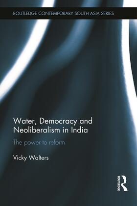 Walters | Water, Democracy and Neoliberalism in India | Buch | 978-0-415-64130-2 | sack.de