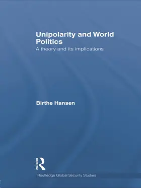 Hansen | Unipolarity and World Politics | Buch | 978-0-415-64200-2 | sack.de