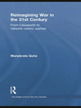 Guha |  Reimagining War in the 21st Century | Buch |  Sack Fachmedien