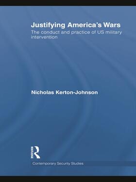 Kerton-Johnson |  Justifying America's Wars | Buch |  Sack Fachmedien