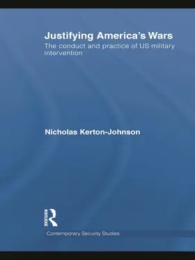 Kerton-Johnson |  Justifying America's Wars | Buch |  Sack Fachmedien