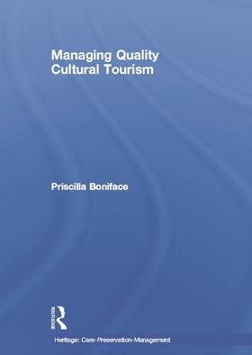 Boniface | Managing Quality Cultural Tourism | Buch | 978-0-415-64237-8 | sack.de