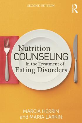 Herrin / Larkin | Nutrition Counseling in the Treatment of Eating Disorders | Buch | 978-0-415-64257-6 | sack.de
