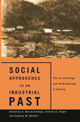 Herbert / Knapp / Pigott | Social Approaches to an Industrial Past | Buch | 978-0-415-64278-1 | sack.de
