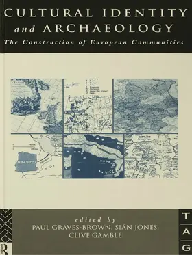 Graves-Brown / Jones / Gamble |  Cultural Identity and Archaeology | Buch |  Sack Fachmedien
