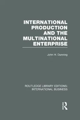 Dunning |  International Production and the Multinational Enterprise (RLE International Business) | Buch |  Sack Fachmedien