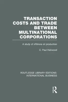 Hallwood |  Transaction Costs & Trade Between Multinational Corporations | Buch |  Sack Fachmedien