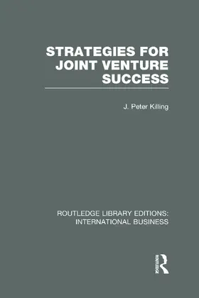 Killing |  Strategies for Joint Venture Success (RLE International Business) | Buch |  Sack Fachmedien