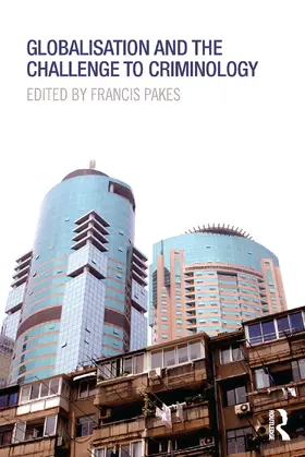 Pakes | Globalisation and the Challenge to Criminology | Buch | 978-0-415-64352-8 | www.sack.de