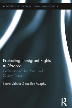 González-Murphy |  Protecting Immigrant Rights in Mexico | Buch |  Sack Fachmedien