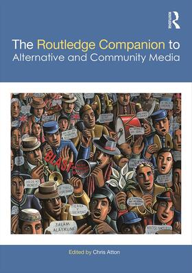 Atton | The Routledge Companion to Alternative and Community Media | Buch | 978-0-415-64404-4 | sack.de