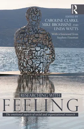 Clarke / Broussine / Watts |  Researching with Feeling | Buch |  Sack Fachmedien