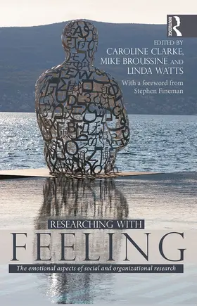 Clarke / Broussine / Watts |  Researching with Feeling | Buch |  Sack Fachmedien