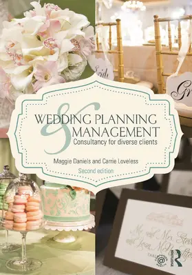 Daniels / Loveless / Wosicki | Wedding Planning and Management | Buch | 978-0-415-64445-7 | sack.de