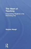 Wangh |  The Heart of Teaching | Buch |  Sack Fachmedien