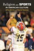Scholes / Sassower |  Religion and Sports in American Culture. by Jeffrey Scholes and Raphael Sassower | Buch |  Sack Fachmedien