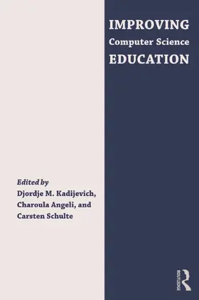 Kadijevich / Angeli / Schulte |  Improving Computer Science Education | Buch |  Sack Fachmedien