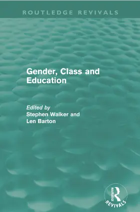 Walker / Barton | Gender, Class and Education (Routledge Revivals) | Buch | 978-0-415-64539-3 | www.sack.de