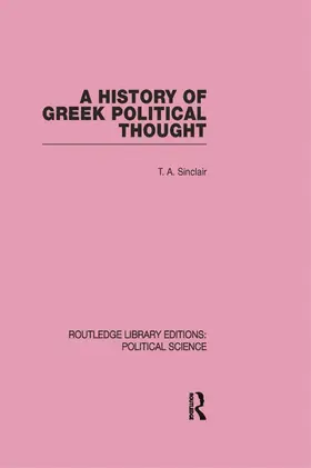 Sinclair |  A History of Greek Political Thought (Routledge Library Editions | Buch |  Sack Fachmedien