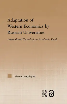 Suspitsyna |  Adaptation of Western Economics by Russian Universities | Buch |  Sack Fachmedien