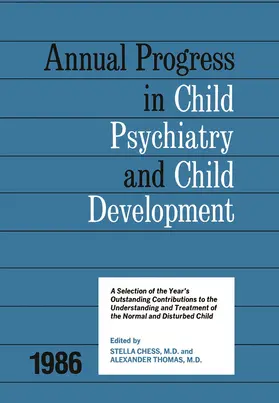 Chess / Thomas |  1986 Annual Progress In Child Psychiatry | Buch |  Sack Fachmedien
