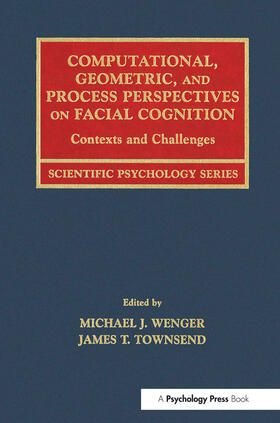 Wenger / Townsend | Computational, Geometric, and Process Perspectives on Facial Cognition | Buch | 978-0-415-64686-4 | sack.de