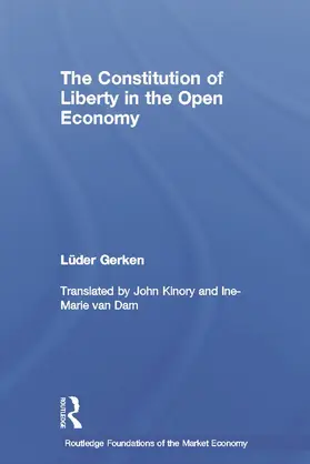 Gerken |  The Constitution of Liberty in the Open Economy | Buch |  Sack Fachmedien