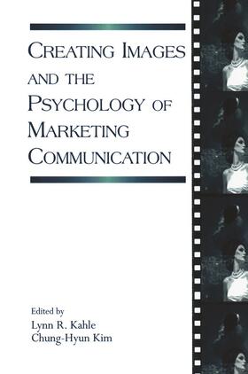Kahle / Kim |  Creating Images and the Psychology of Marketing Communication | Buch |  Sack Fachmedien