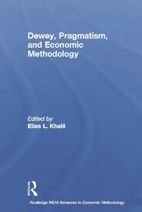Khalil | Dewey, Pragmatism and Economic Methodology | Buch | 978-0-415-64722-9 | sack.de