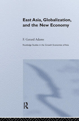 Adams |  East Asia, Globalization and the New Economy | Buch |  Sack Fachmedien