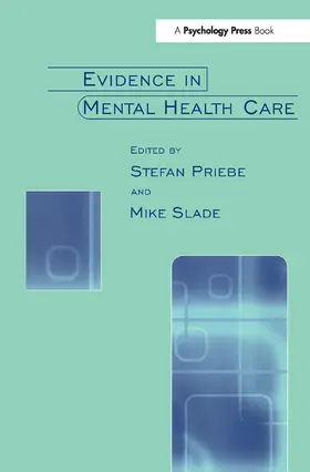 Priebe / Slade |  Evidence in Mental Health Care | Buch |  Sack Fachmedien