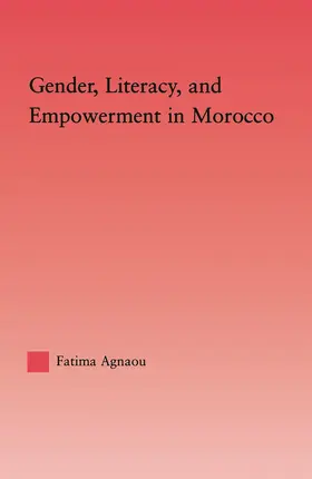 Agnaou |  Gender, Literacy, and Empowerment in Morocco | Buch |  Sack Fachmedien