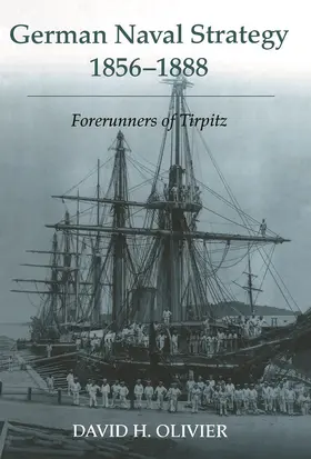 Olivier | German Naval Strategy, 1856-1888 | Buch | 978-0-415-64798-4 | www.sack.de