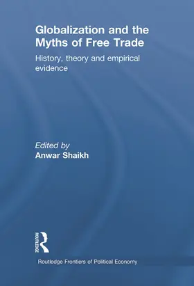 Shaikh |  Globalization and the Myths of Free Trade | Buch |  Sack Fachmedien