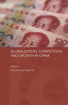 Chen / Yao | Globalization, Competition and Growth in China | Buch | 978-0-415-64806-6 | sack.de