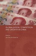 Chen / Yao |  Globalization, Competition and Growth in China | Buch |  Sack Fachmedien