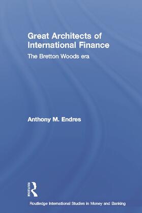 Endres | Architects of the International Financial System | Buch | 978-0-415-64812-7 | sack.de