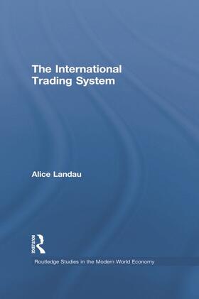Landau |  The International Trading System | Buch |  Sack Fachmedien