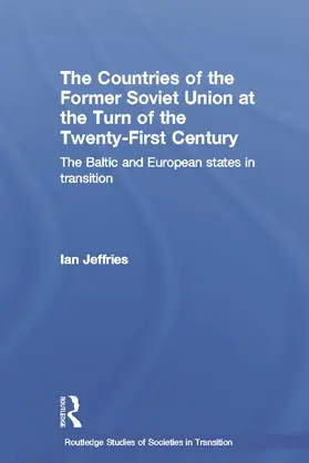 Jeffries |  The Countries of the Former Soviet Union at the Turn of the Twenty-First Century | Buch |  Sack Fachmedien