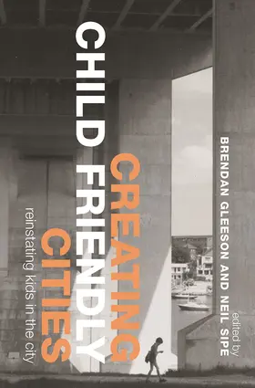 Gleeson / Sipe |  Creating Child Friendly Cities | Buch |  Sack Fachmedien
