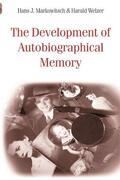 Markowitsch / Welzer |  The Development of Autobiographical Memory | Buch |  Sack Fachmedien