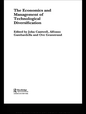 Cantwell / Gambardella / Granstrand |  The Economics and Management of Technological Diversification | Buch |  Sack Fachmedien
