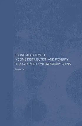 Yao |  Economic Growth, Income Distribution and Poverty Reduction in Contemporary China | Buch |  Sack Fachmedien