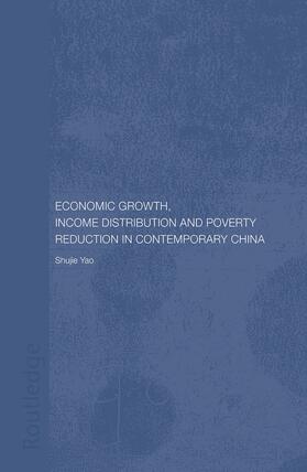 Yao | Economic Growth, Income Distribution and Poverty Reduction in Contemporary China | Buch | 978-0-415-64913-1 | sack.de