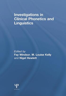 Windsor / Kelly / Hewlett | Investigations in Clinical Phonetics and Linguistics | Buch | sack.de