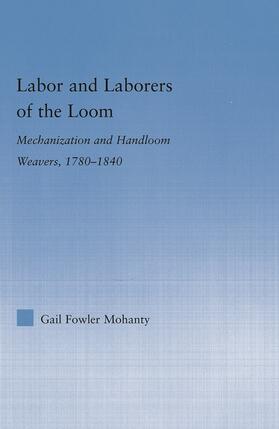 Fowler Mohanty | Labor and Laborers of the Loom | Buch | 978-0-415-64954-4 | sack.de