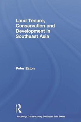 Eaton | Land Tenure, Conservation and Development in Southeast Asia | Buch | 978-0-415-64957-5 | sack.de