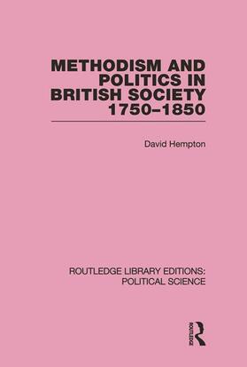 Hempton | Methodism and Politics in British Society 1750-1850 (Routledge Library Editions | Buch | 978-0-415-65011-3 | sack.de