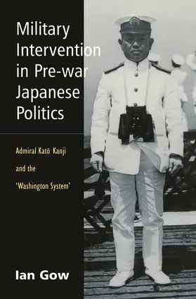 Gow |  Military Intervention in Pre-War Japanese Politics | Buch |  Sack Fachmedien